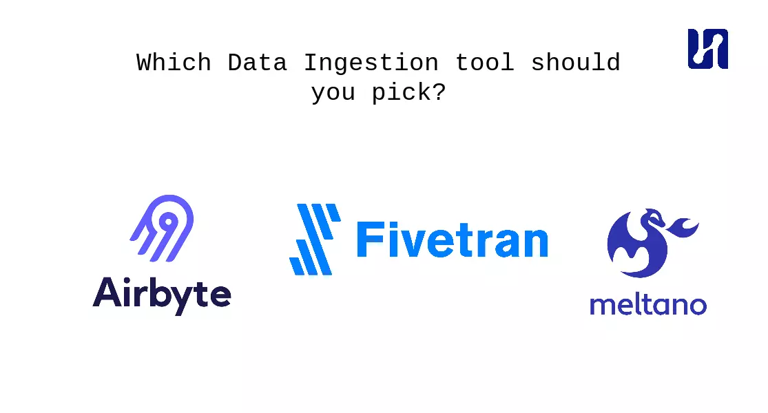 What data ingestion tool should you pick? Airbyte vs Fivetran vs Meltano